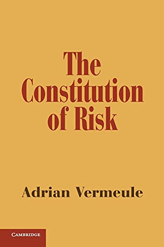 The Constitution of Risk (9781107618978) by Vermeule, Adrian