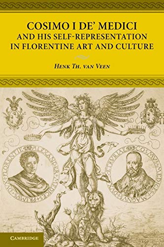 Beispielbild fr Cosimo I de' Medici and his Self-Representation in Florentine Art and Culture zum Verkauf von WorldofBooks