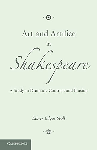 Stock image for Art and Artifice in Shakespeare: A Study In Dramatic Contrast And Illusion for sale by Chiron Media