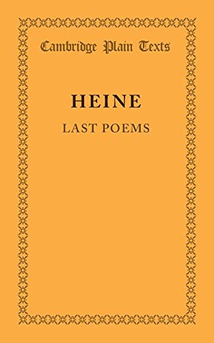 Last Poems: Selected by William Rose (Cambridge Plain Texts) (German Edition) (9781107621077) by Heine, Heinrich