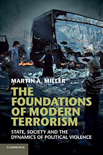 Stock image for The Foundations of Modern Terrorism: State, Society and the Dynamics of Political Violence (Paperback or Softback) for sale by BargainBookStores