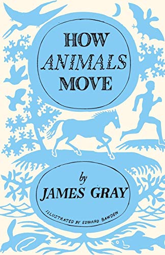 How Animals Move (9781107621374) by Gray, James