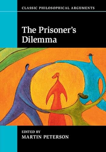 Beispielbild fr The Prisoner's Dilemma (Classic Philosophical Arguments) zum Verkauf von Save With Sam