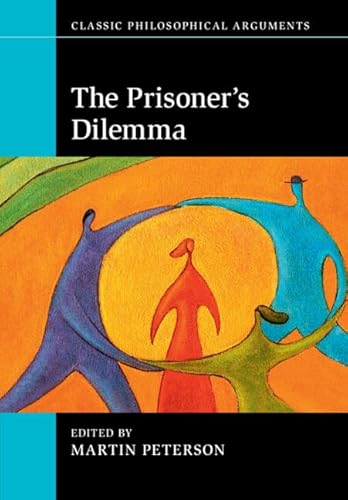 9781107621473: The Prisoner's Dilemma (Classic Philosophical Arguments)