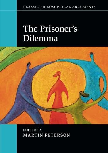 9781107621473: The Prisoner's Dilemma (Classic Philosophical Arguments)