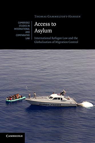Imagen de archivo de Access to Asylum : International Refugee Law and the Globalisation of Migration Control a la venta por Better World Books Ltd