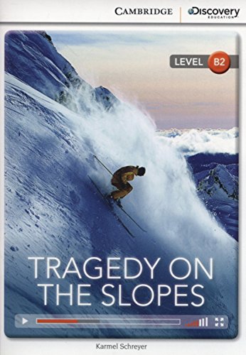 Stock image for TRAGEDY ON THE SLOPES UPPER INTERMEDIATE BOOK WITH ONLINE ACCESS for sale by Zilis Select Books