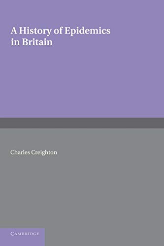 9781107621954: A History of Epidemics in Britain: Volume 2, From the Extinction of Plague to the Present Time