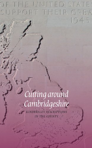Stock image for Cutting Around Cambridgeshire: Kindersley Inscriptions in the County for sale by Books From California
