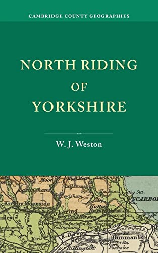 9781107622449: North Riding of Yorkshire (Cambridge County Geographies)