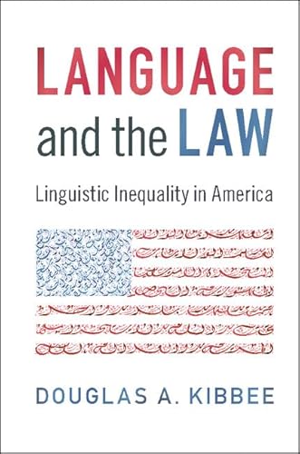 Beispielbild fr Language and the Law: Linguistic Inequality in America zum Verkauf von AMM Books