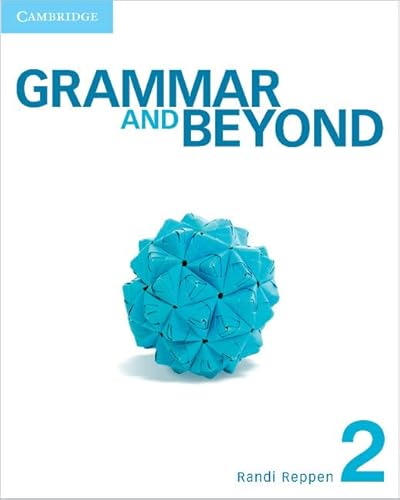 Grammar and Beyond Level 2 Student's Book and Class Audio CD Pack (9781107624207) by Reppen, Randi