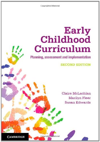 Early Childhood Curriculum: Planning, Assessment, and Implementation (9781107624955) by McLachlan, Claire; Fleer, Marilyn; Edwards, Susan