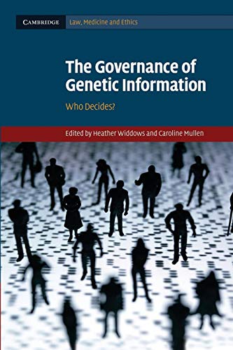 Beispielbild fr The Governance of Genetic Information: Who Decides? (Cambridge Law, Medicine and Ethics, Series Number 9) zum Verkauf von Lucky's Textbooks