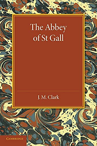 Beispielbild fr The Abbey of St. Gall as a Centre of Literature and Art zum Verkauf von Chiron Media