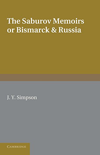Imagen de archivo de The Saburov Memoirs: Bismarck and Russia a la venta por Ria Christie Collections