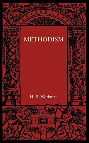 Methodism (Cambridge Manuals of Science and Literature) (9781107626584) by Workman, H. B.