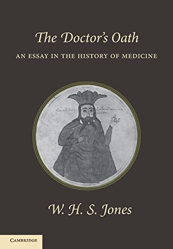 9781107627307: The Doctor's Oath: An Essay In The History Of Medicine