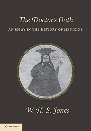 Stock image for The Doctor's Oath: An Essay in the History of Medicine for sale by GF Books, Inc.