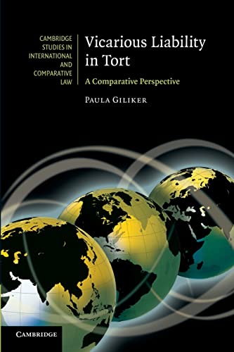 Vicarious Liability in Tort: A Comparative Perspective (Cambridge Studies in International and Comparative Law, Series Number 69) (9781107627482) by Giliker, Paula