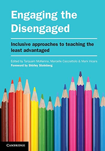 9781107627987: Engaging the Disengaged: Inclusive Approaches to Teaching the Least Advantaged