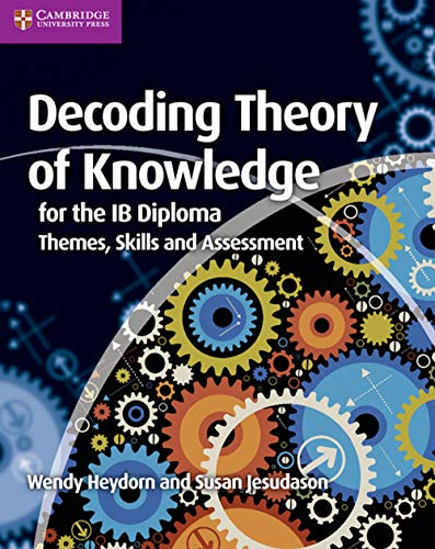 Imagen de archivo de Decoding Theory of Knowledge for the IB Diploma: Themes, Skills and Assessment a la venta por AwesomeBooks