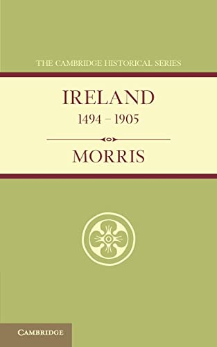 9781107628977: Ireland 1494-1905 (Cambridge Historical Series)