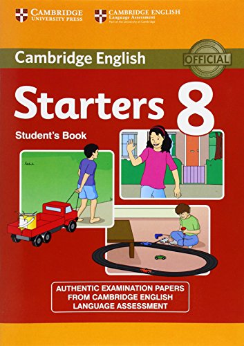 Beispielbild fr Cambridge English Young Learners 8 Starters Student's Book: Authentic Examination Papers from Cambridge English Language Assessment zum Verkauf von WorldofBooks