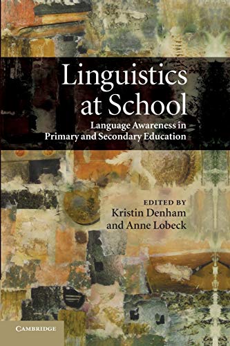 9781107629523: Linguistics at School: Language Awareness in Primary and Secondary Education
