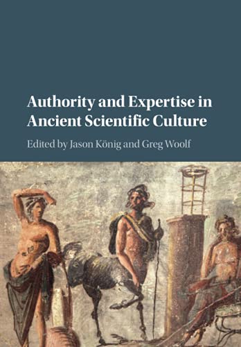 Stock image for Authority and Expertise in Ancient Scientific Culture for sale by Revaluation Books