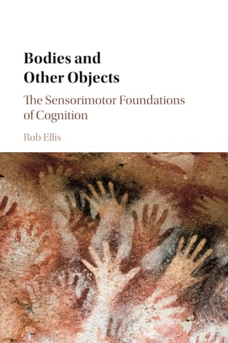 9781107629806: Bodies and Other Objects: The Sensorimotor Foundations of Cognition