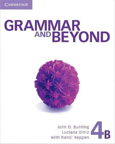 Imagen de archivo de Grammar and Beyond Level 4 Student's Book B, Online Grammar Workbook, and Writing Skills Interactive Pack a la venta por ZBK Books