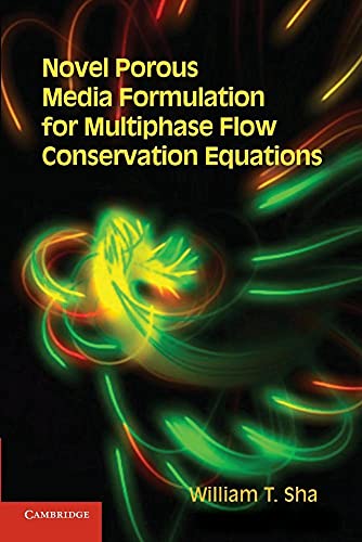 Stock image for Novel Porous Media Formulation for Multiphase Flow Conservation Equations for sale by Lucky's Textbooks