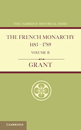9781107631113: The French Monarchy 1483-1789: Volume 2
