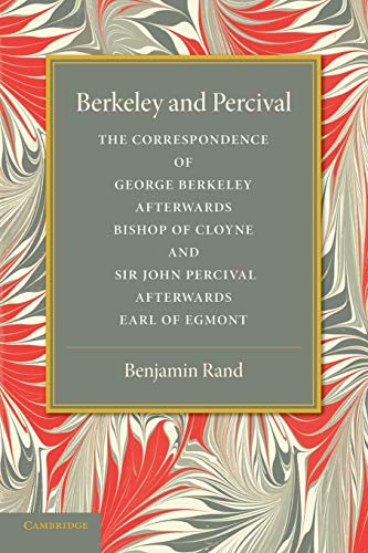 Stock image for Berkeley and Percival: The Correspondence of George Berkeley and Sir John Percival for sale by Ria Christie Collections