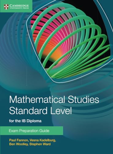 Beispielbild fr Mathematical Studies Standard Level for the IB Diploma Exam Preparation Guide zum Verkauf von Wonder Book