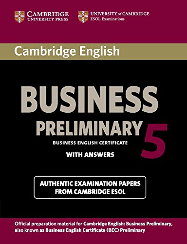 Imagen de archivo de Cambridge English Business 5 Preliminary Student's Book with Answers (BEC Practice Tests) a la venta por AMM Books