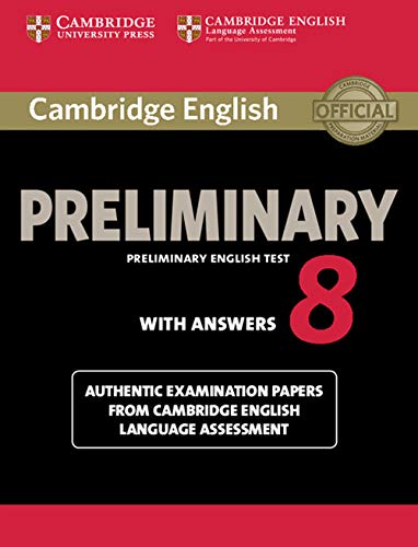 9781107632233: Cambridge English Preliminary: Preliminary English Test WITH ANSWERS 8: Authentic Examination Papers from Cambridge English Language Assessment (PET Practice Tests)
