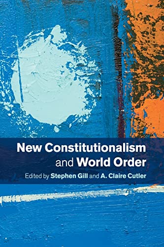 Beispielbild fr New Constitutionalism and World Order zum Verkauf von True Oak Books