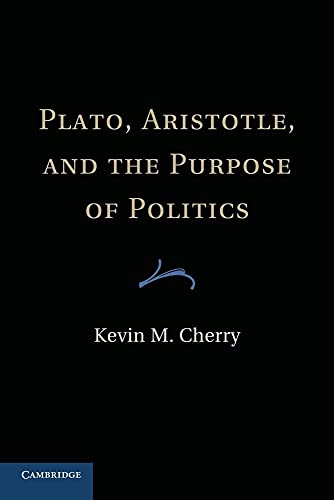 Imagen de archivo de Plato, Aristotle, and the Purpose of Politics a la venta por Lucky's Textbooks