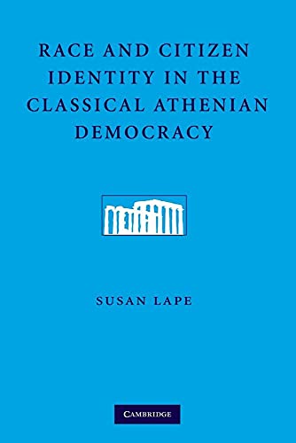Stock image for Race and Citizen Identity in the Classical Athenian Democracy for sale by Lucky's Textbooks
