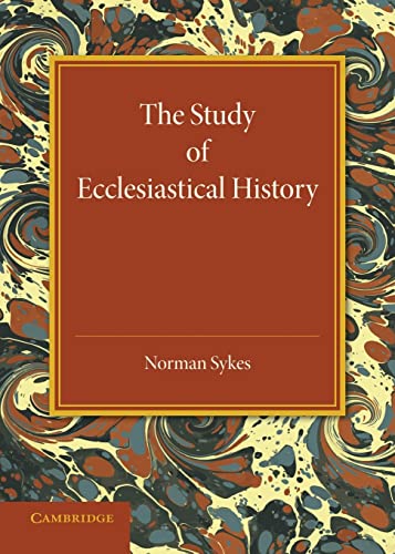 9781107634138: The Study of Ecclesiastical History: An Inaugural Lecture Given at Emmanuel College, Cambridge, 17 May 1945