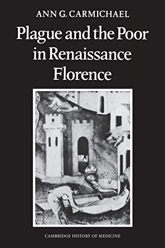 9781107634367: Plague and the Poor in Renaissance Florence (Cambridge Studies in the History of Medicine)
