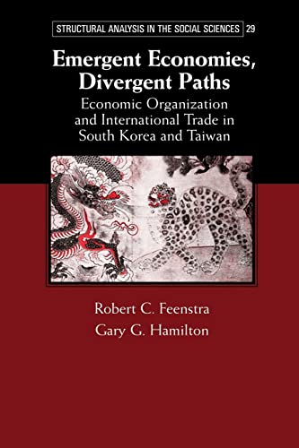 Stock image for EMERGENT ECONOMIES, DIVERGENT PATHS : ECONOMIC ORGANIZATION AND INTERNATIONAL TRADE IN SOUTH KOREA AND TAIWAN for sale by Basi6 International