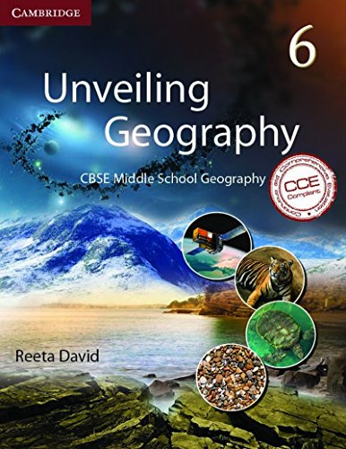 9781107635821: Unveiling Geography: CBSE Middle School Geography 6