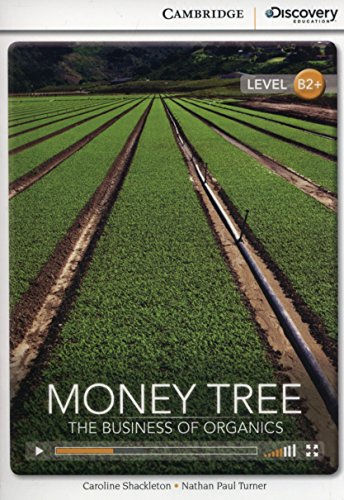 Imagen de archivo de MONEY TREE: THE BUSINESS OF ORGANICS HIGH INTERMEDIATE BOOK WITH ONLINE ACCESS a la venta por Zilis Select Books