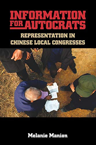 Beispielbild fr Information for Autocrats: Representation in Chinese Local Congresses (Cambridge Studies in Comparative Politics) zum Verkauf von GF Books, Inc.