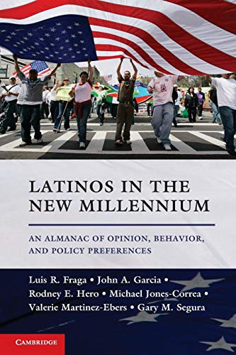 Stock image for Latinos in the New Millennium: An Almanac of Opinion, Behavior, and Policy Preferences for sale by -OnTimeBooks-