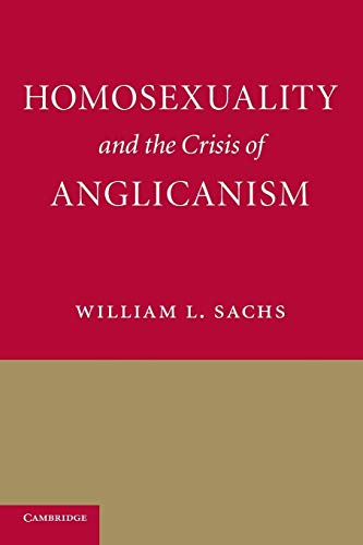 9781107639997: Homosexuality and the Crisis of Anglicanism