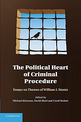 9781107640078: The Political Heart of Criminal Procedure: Essays On Themes Of William J. Stuntz